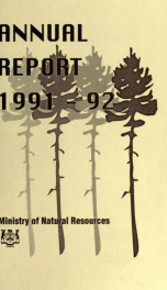 Annual report of the Minister of Natural Resources of the Province of Ontario, 1991-92 1991-92_cover