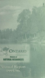 Annual report of the Minister of Natural Resources of the Province of Ontario, 1995-96 1995-96_cover