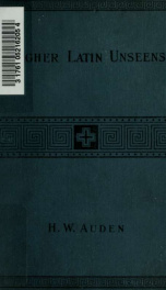 Latin unseens : for the use of higher forms and university students; compiled with introductory hints on translation_cover