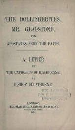 The Döllingerites, Mr. Gladstone, and apostates from the faith : a letter to the Catholics of his diocese_cover