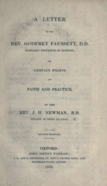 A letter to the Rev. Godfrey Faussett, D.D. Margaret Professor of Divinity, on certain points of faith and practice_cover