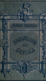 Nomenclator de Sevilla, callejero manual con arreglo a la novisima rotulacion por el autor, del mapa geométrico de esta ciudad y de la obra que lo ilustra titulada esplicacion del plano de Sevilla_cover