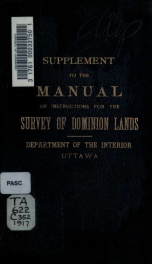 Supplement to the Manual of instructions for the survey of Dominion lands. Determination of the astronomical and magnetic meridians; problems connected with the system of survey; tables_cover