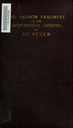 [Euangelion kata Petron], the AKHMIM fragment of the Apocryphal Gospel of St. Peter;_cover