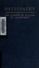 Osteopathy: the science of healing by adjustment_cover