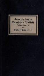 Zwanzig Jahre deutscher Politik (1897-1917); Aufsätze und Vorträge_cover