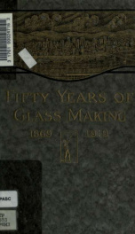 Fifty years of glass making : 1869-1919_cover