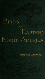 Handbook of birds of eastern North America : with keys to the species, and descriptions of their plumages, nests and eggs, their distribution and migrations ..._cover