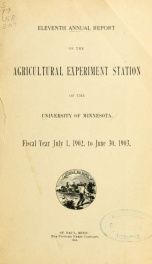 Annual report of the Agricultural Experiment Station of the University of Minnesota 11th July 1902-June 1903_cover