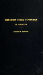 Elementary School supervision in Ontario, an evaluation of certain aspects of the supervisory programme_cover