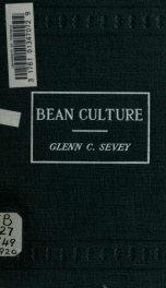 Bean culture; a practical treatise on the production and marketing of beans, with a special chapter on commercial problems_cover