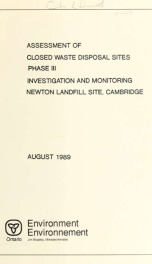 Assessment of closed waste disposal sites phase III--investigation and monitoring Newton Landfill site, Cambridge_cover