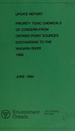 Priority toxic chemicals of concern from Ontario point sources discharging to the Niagara River 1988 : update report_cover