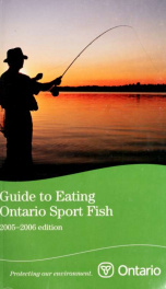 Guide to eating Ontario sport fish = Guide pour la consommation du poisson gibier de l'Ontario. -- 2005-2006_cover