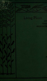Living plants and their properties; a collection of essays_cover