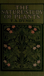 The nature-study of plants in theory and practice for the hobby-botanist 1920._cover