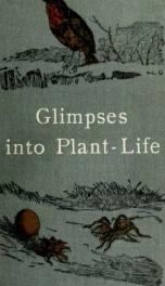 Glimpses into plant-life; an easy guide to the study of botany_cover