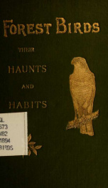 Forest birds, their haunts and habits; short studies from nature_cover