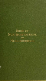 Notes on the birds of Northamptonshire and neighbourhood v. 2_cover