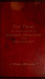 The frog : an introduction to anatomy, histology and embryology_cover