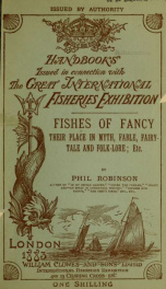 Fishes of fancy : their place in myth, fable, fairy-tale and folk-lore : with notices of the fishes of legendary art, astronomy and heraldry_cover