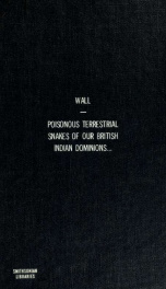 The poisonous terrestrial snakes of our British Indian dominions and how to recognise them_cover