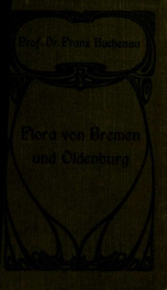 Flora von Bremen und Oldenburg : zum Gebrauch in Schulen und auf Exkursionen_cover