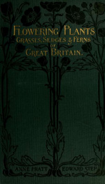 The flowering plants, grasses, sedges, & ferns of Great Britain and their allies, the club mosses, horsetails, etc sedges_cover