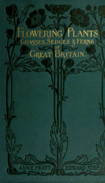 The flowering plants, grasses, sedges, & ferns of Great Britain and their allies, the club mosses, horsetails, etc sedges_cover