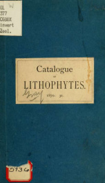 Catalogue of lithophytes or stony corals in the collection of the British Museum_cover