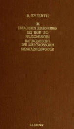 Die einfachsten Lebensformen des Thier- und Pflanzenreiches : Naturgeschichte der mikroskopischenSüsswassbewohner_cover