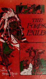 The forest exiles : or, The perils of a Peruvian family amid the wilds of the Amazon_cover