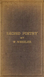 Original poetry. Consisting of psalms, hymns, and spiritual songs, etc.; including some on the prophecies relating to the grand millennium or reign of saints upon the earth_cover