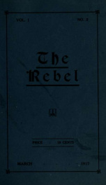 The Rebel, March 1917 1, No. 2_cover
