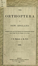 The Orthoptera of New England. Designed for the use of the students in the Massachusetts agricultural college and the farmers of the state_cover