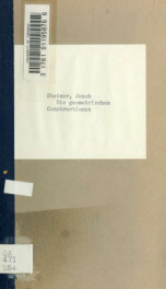 Die geometrischen Constructionen, ausgeführt mittelst der geraden Linie und eines festen Kreises, als Lehrgegegenstand auf höheren Unterrichts-Anstalten und zur praktischen Benutzung, Hrsg. von A.J.v. Oettingen_cover