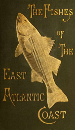 The fishes of the east Atlantic coast, that are caught with hook and line_cover