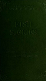 Fish stories alleged and experienced, with a little history natural and unnatural_cover