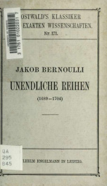 Über unendliche Reihen (1689-1704) von Jakob Bernoulli. Aus dem Lateinischen übers. und hrsg. von G. Kowalewski. Mit 12 Figuren im Text_cover