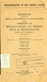 Oceanography in the United States. Hearings before the Special Subcommittee on Oceanography of the Committee on Merchant Marine and Fisheries, House of Representatives, Eighty-sixth Congress, first[-second] session .. pt.1_cover