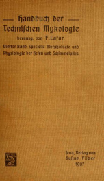 Handbuch der technischen Mykologie; für technische Chemiker, Nahrungsmittelchemiker, Gärungstechniker, Agrikulturchemiker, Landwirte, Kulturingenieure, Fortswirte und Pharmaceuten 4_cover