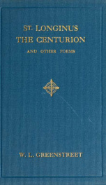 Saint Longinus the Centurion, and other poems_cover