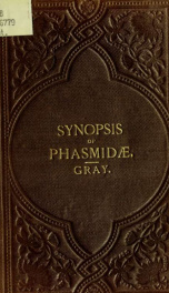 Synopsis of the species of insects belonging to the family of Phasmidæ_cover