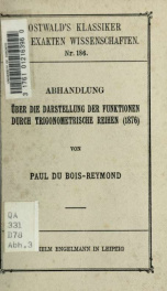 Abhandlung über die Darstellung der Funktionen durch trigonometrische Reihen (1876) Hrsg. von Philip E.B. Jourdain 03_cover