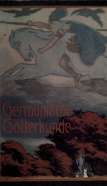 Germanische Götterkunde; in Einzelbildern, für jung und alt erzählt;_cover