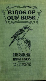Birds of our bush; or, Photography for nature-lovers_cover