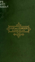Lily and Leander, or, the secret of success in service: a poem of life; and other poems and hymns_cover