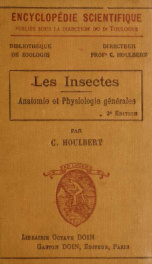 Les insectes, anatomie et physiologie générales; introduction à l'entomologie biologique_cover