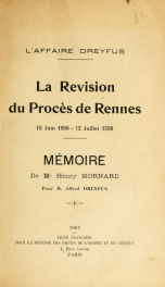 L'affaire Dreyfus : la revision du procès de Rennes, 15 juin 1906-12 juillet 1906_cover