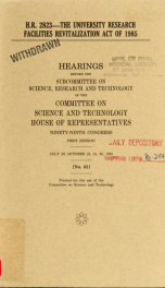 H.R. 2823--the University Research Facilities Revitalization Act of 1985 : hearings before the Subcommittee on Science, Research, and Technology of the Committee on Science and Technology, House of Representatives, Ninety-ninth Congress, first session, Ju_cover